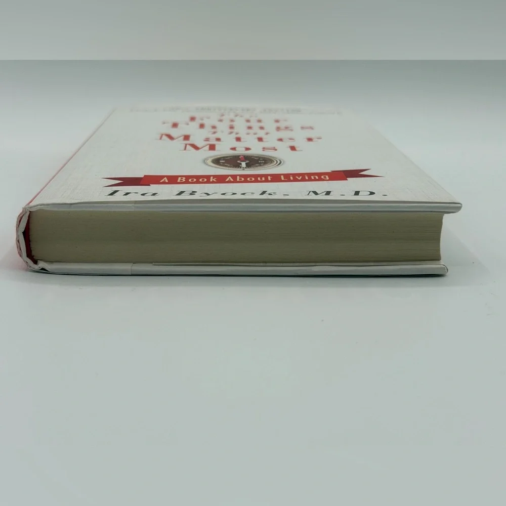 The Four Things That Matter Most: A Book about Living by Ira Byock, M.D-Hardcove